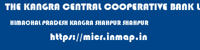 THE KANGRA CENTRAL COOPERATIVE BANK LIMITED  HIMACHAL PRADESH KANGRA SHAHPUR SHAHPUR  micr code